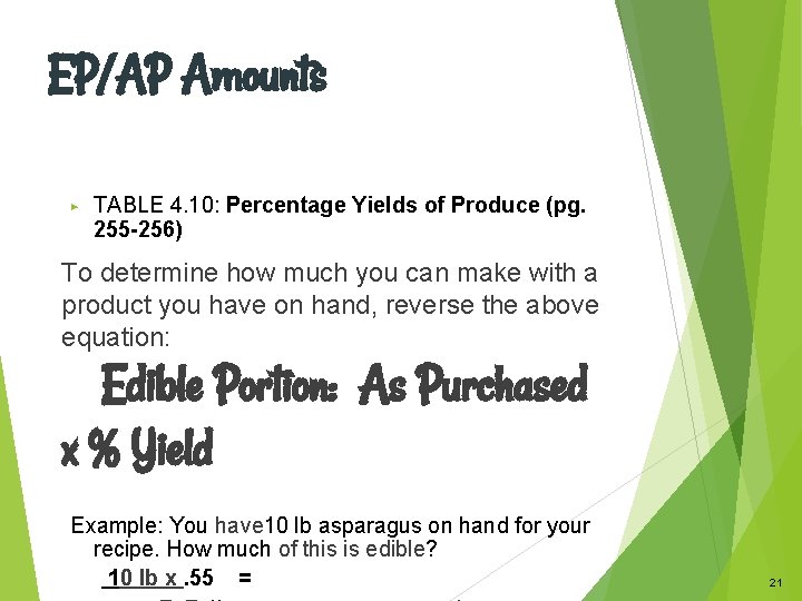 EP/AP Amounts ▶ TABLE 4. 10: Percentage Yields of Produce (pg. 255 -256) To