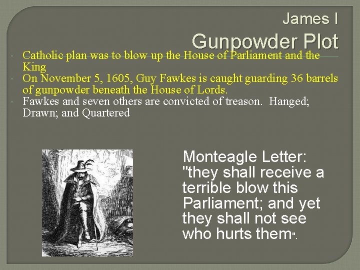 James I Gunpowder Plot Catholic plan was to blow up the House of Parliament