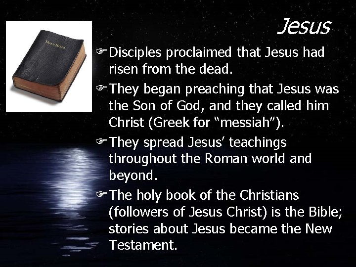 Jesus FDisciples proclaimed that Jesus had risen from the dead. FThey began preaching that