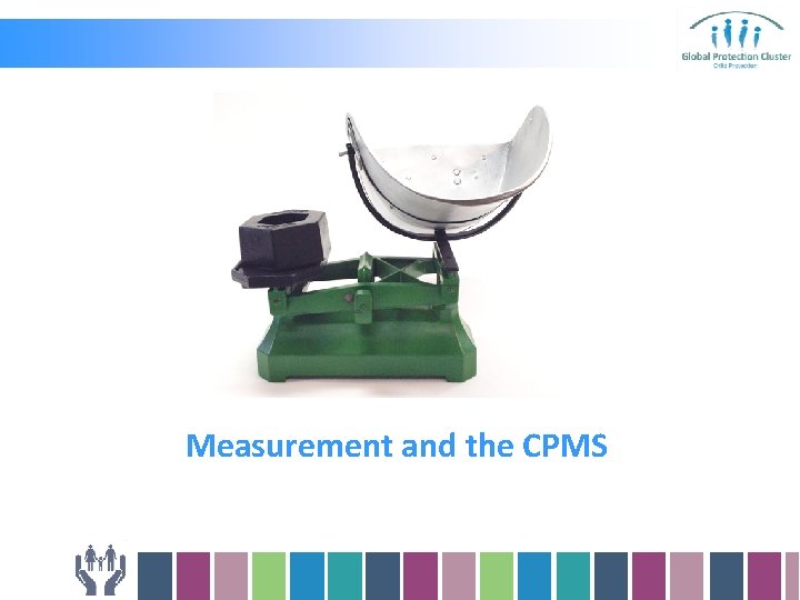 Measurement and the CPMS 