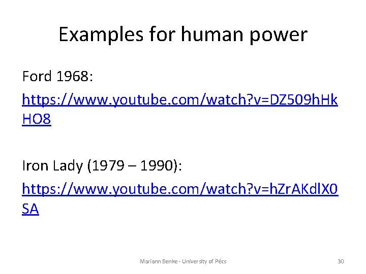 Examples for human power Ford 1968: https: //www. youtube. com/watch? v=DZ 509 h. Hk