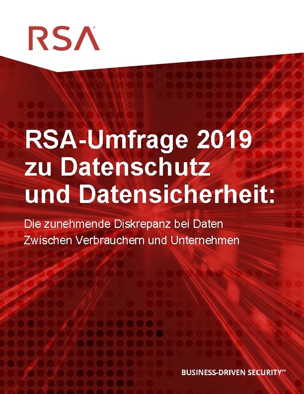 RSA-Umfrage 2019 zu Datenschutz und Datensicherheit: Die zunehmende Diskrepanz bei Daten Zwischen Verbrauchern und