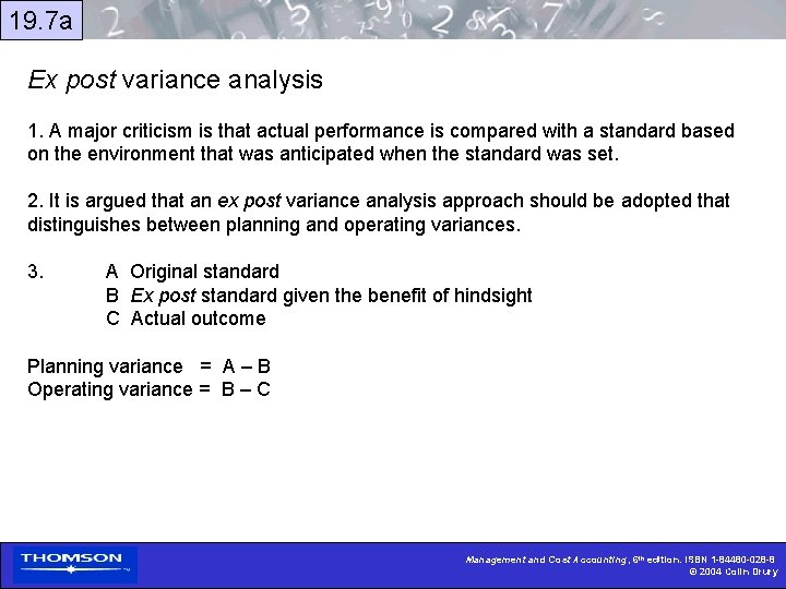 19. 7 a Ex post variance analysis 1. A major criticism is that actual