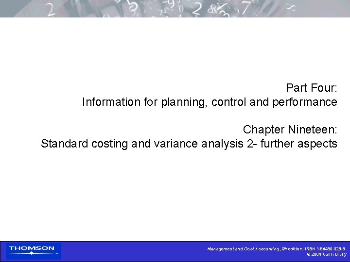Part Four: Information for planning, control and performance Chapter Nineteen: Standard costing and variance