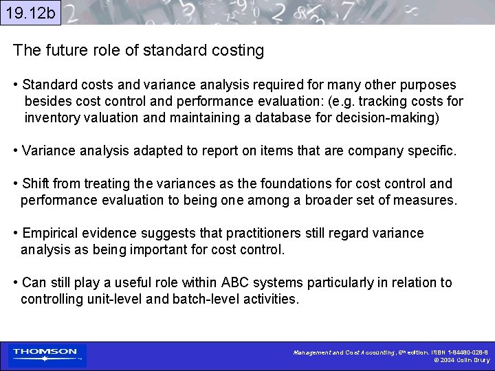 19. 12 b The future role of standard costing • Standard costs and variance