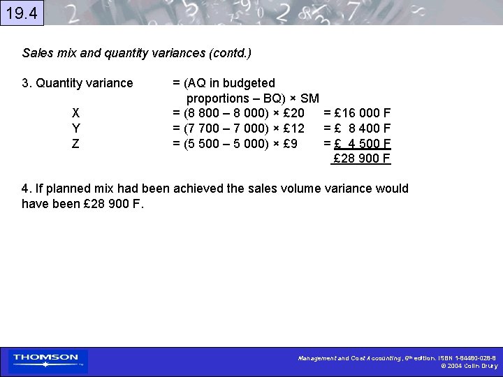19. 4 Sales mix and quantity variances (contd. ) 3. Quantity variance X Y