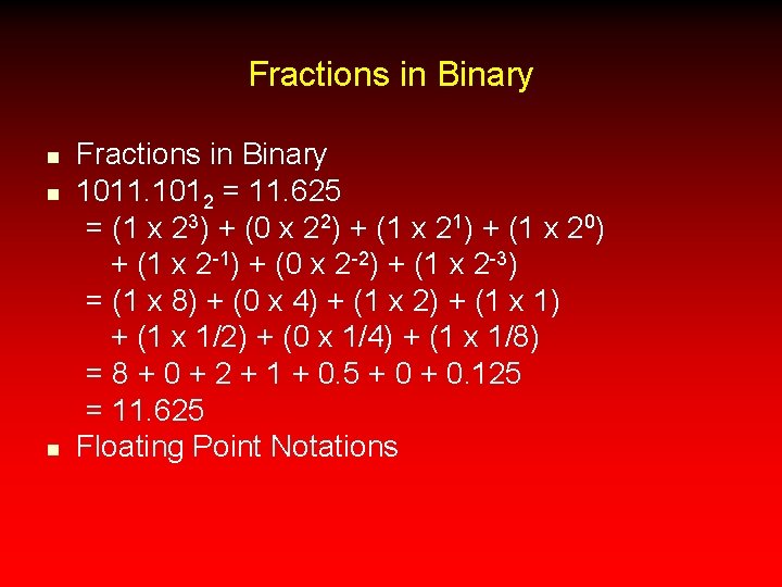 Fractions in Binary n n n Fractions in Binary 1011. 1012 = 11. 625