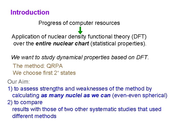 Introduction Progress of computer resources Application of nuclear density functional theory (DFT) over the