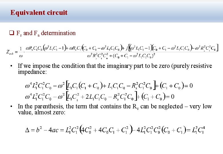 Equivalent circuit q Fs and Fa determination • If we impose the condition that