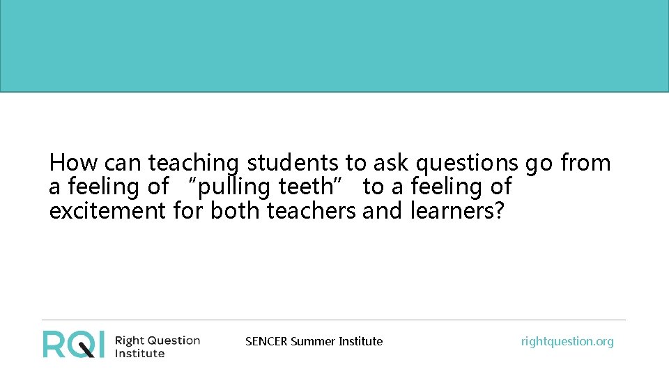 How can teaching students to ask questions go from a feeling of “pulling teeth”