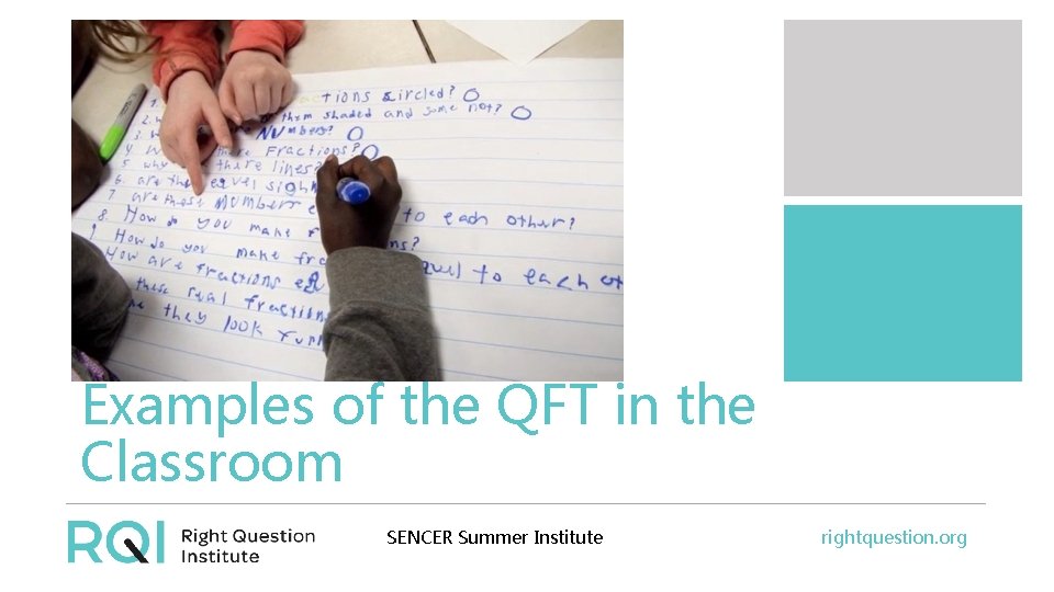 Examples of the QFT in the Classroom SENCER Summer Institute rightquestion. org 