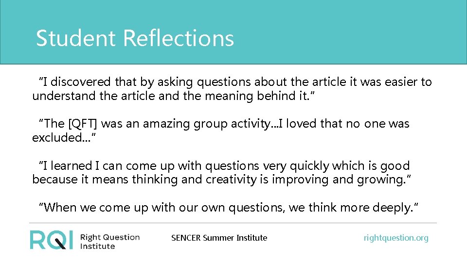 Student Reflections “I discovered that by asking questions about the article it was easier