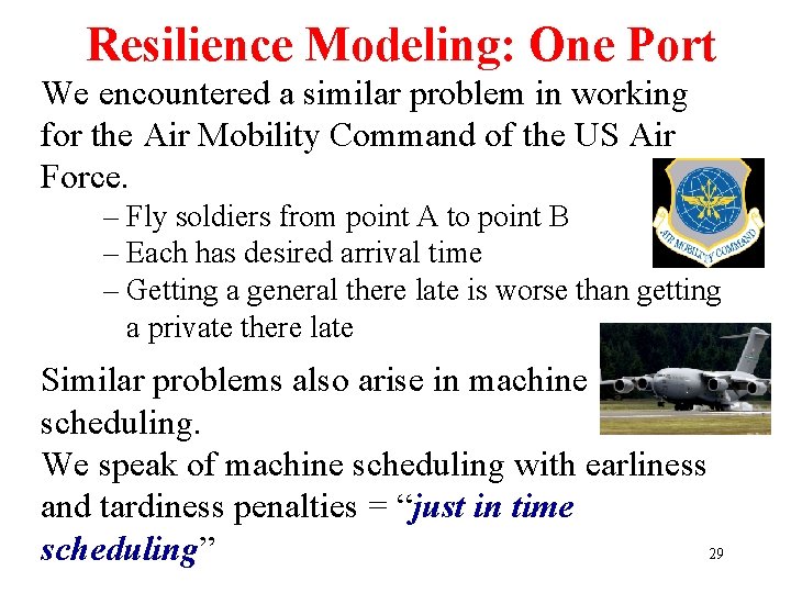 Resilience Modeling: One Port We encountered a similar problem in working for the Air