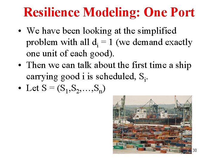 Resilience Modeling: One Port • We have been looking at the simplified problem with