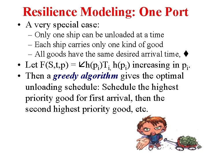 Resilience Modeling: One Port • A very special case: – Only one ship can
