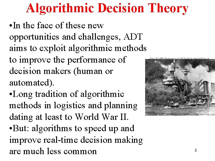Algorithmic Decision Theory • In the face of these new opportunities and challenges, ADT