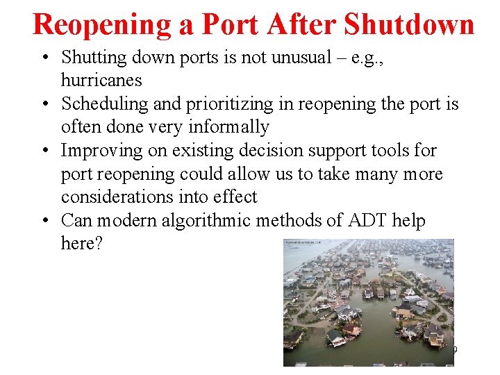 Reopening a Port After Shutdown • Shutting down ports is not unusual – e.