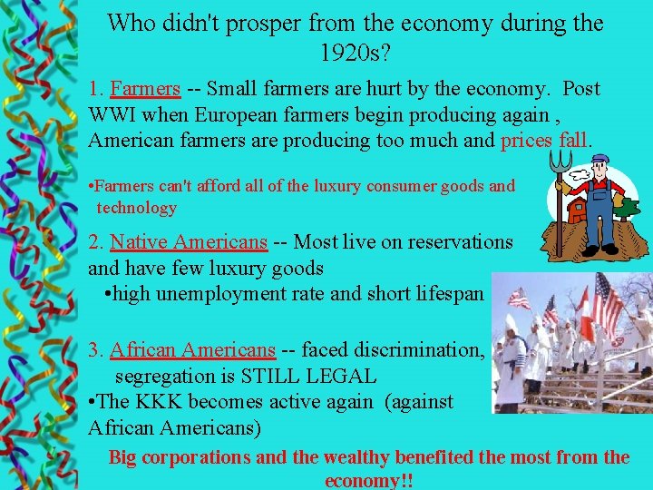 Who didn't prosper from the economy during the 1920 s? 1. Farmers -- Small