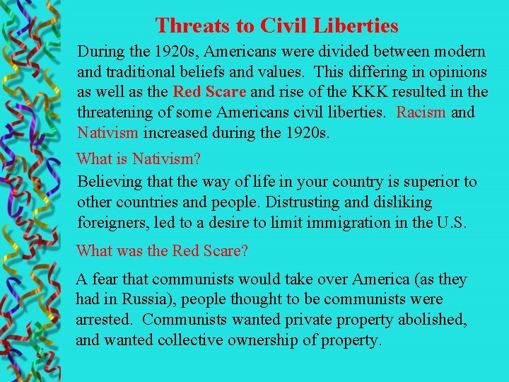 Threats to Civil Liberties During the 1920 s, Americans were divided between modern and