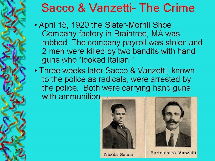 Sacco & Vanzetti- The Crime • April 15, 1920 the Slater-Morrill Shoe Company factory