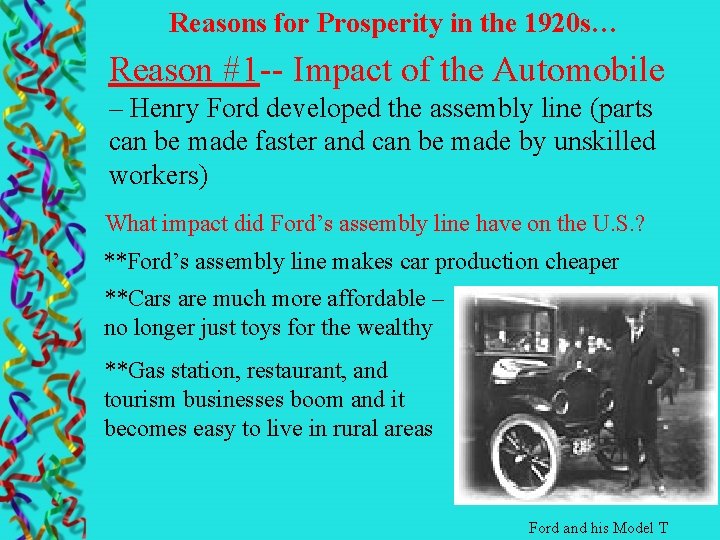 Reasons for Prosperity in the 1920 s… Reason #1 -- Impact of the Automobile
