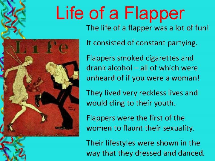 Life of a Flapper The life of a flapper was a lot of fun!