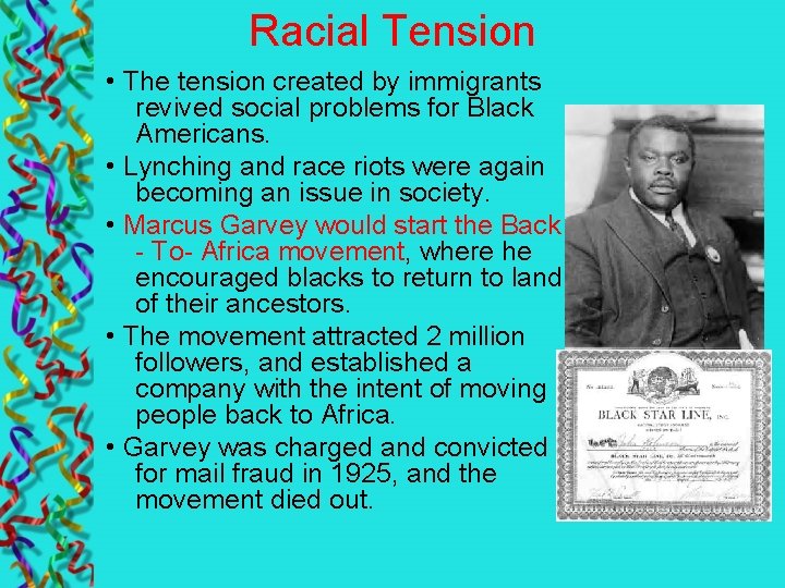 Racial Tension • The tension created by immigrants revived social problems for Black Americans.
