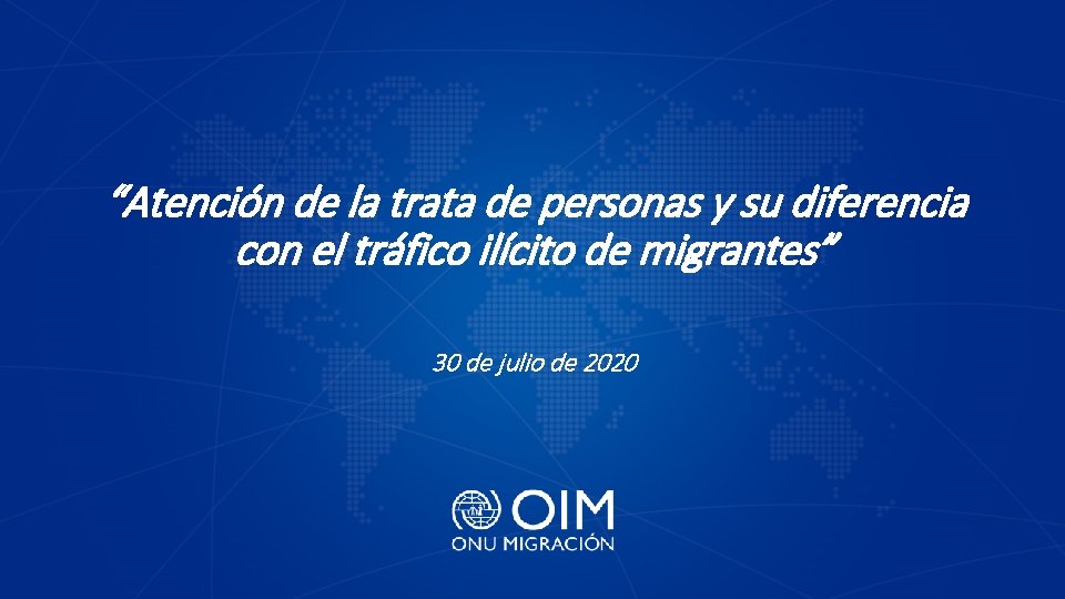 “Atención de la trata de personas y su diferencia con el tráfico ilícito de “Atención de la trata de personas y su diferencia con el tráfico ilícito de
