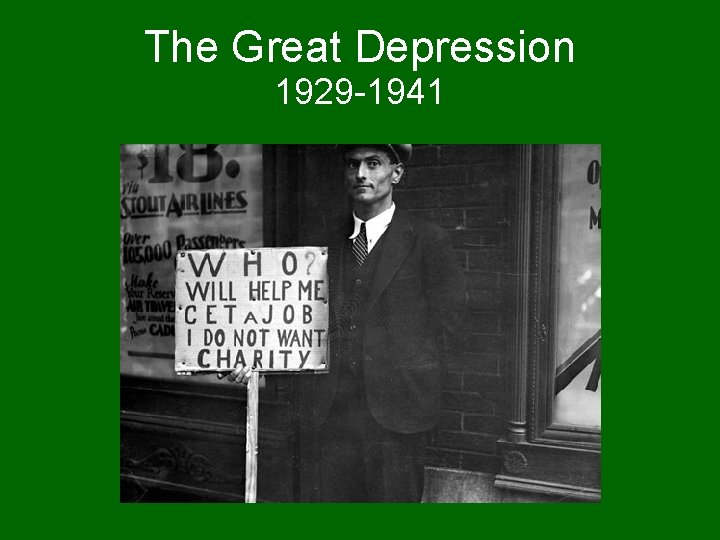 The Great Depression 1929 -1941 