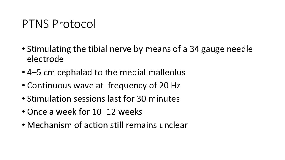 PTNS Protocol • Stimulating the tibial nerve by means of a 34 gauge needle