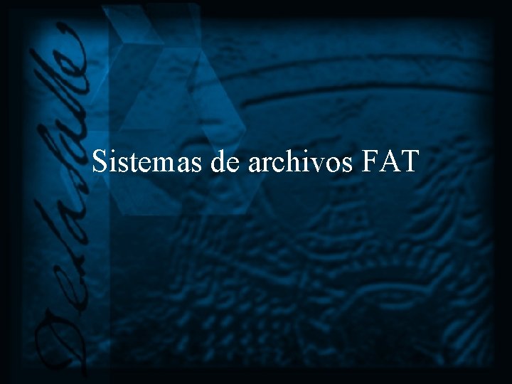 Sistemas de archivos FAT 