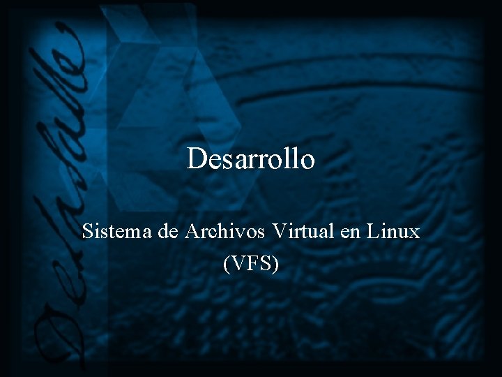 Desarrollo Sistema de Archivos Virtual en Linux (VFS) 
