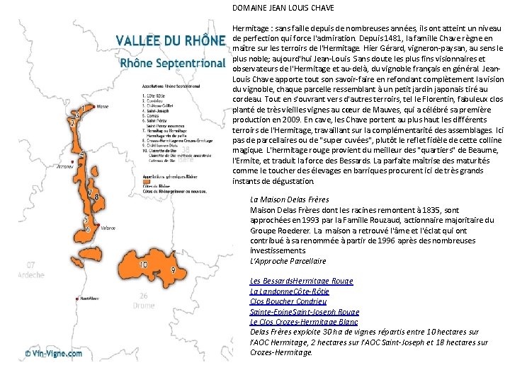 DOMAINE JEAN LOUIS CHAVE Hermitage : sans faille depuis de nombreuses années, ils ont