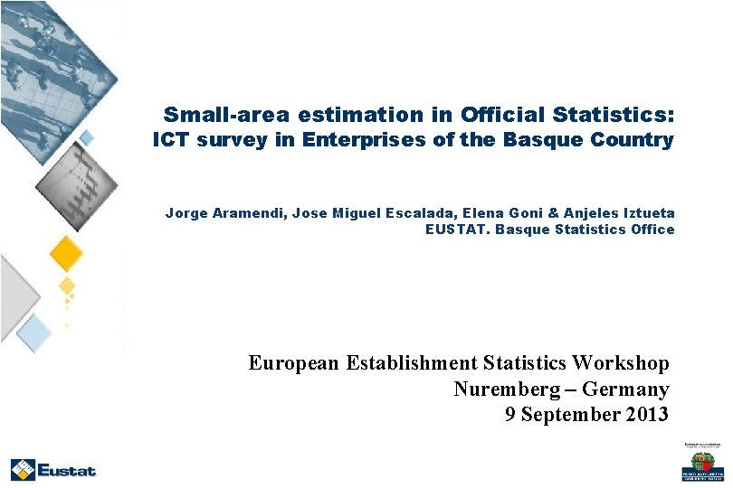 Small-area estimation in Official Statistics: ICT survey in Enterprises of the Basque Country Jorge