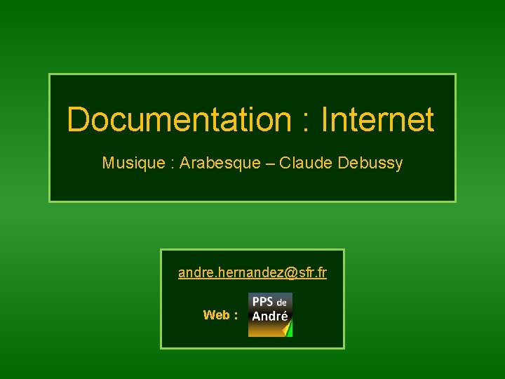 Documentation : Internet Musique : Arabesque – Claude Debussy andre. hernandez@sfr. fr Web :