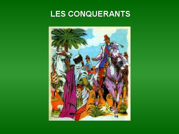 LES CONQUERANTS 