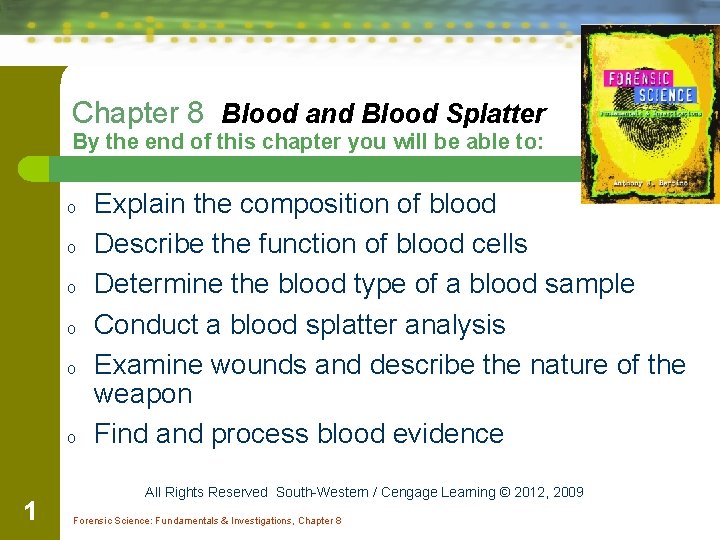 Chapter 8 Blood and Blood Splatter By the end of this chapter you will Chapter 8 Blood and Blood Splatter By the end of this chapter you will