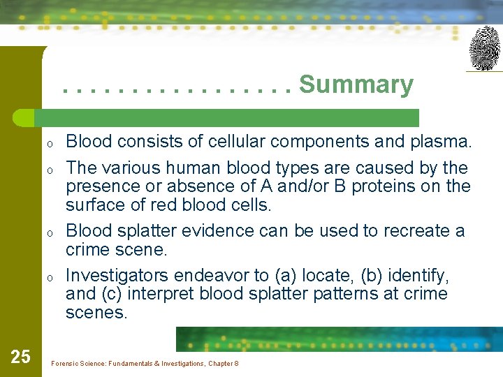 . . . . Summary o o 25 Blood consists of cellular components and