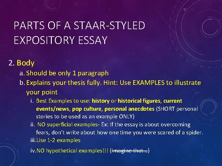 PARTS OF A STAAR-STYLED EXPOSITORY ESSAY 2. Body a. Should be only 1 paragraph