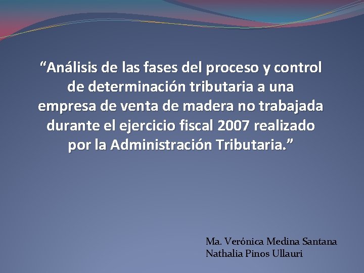 “Análisis de las fases del proceso y control de determinación tributaria a una empresa