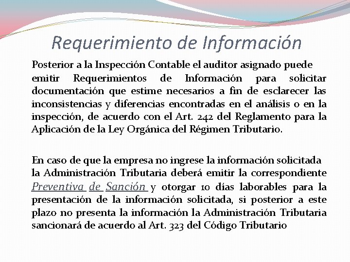 Requerimiento de Información Posterior a la Inspección Contable el auditor asignado puede emitir Requerimientos