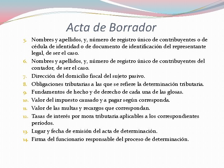 Acta de Borrador 5. Nombres y apellidos, y, número de registro único de contribuyentes