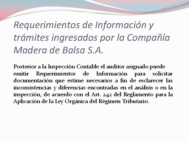 Requerimientos de Información y trámites ingresados por la Compañía Madera de Balsa S. A.