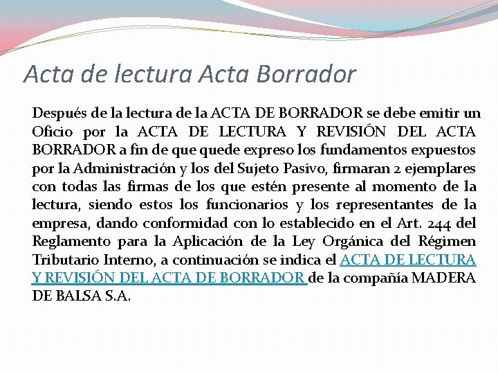 Acta de lectura Acta Borrador Después de la lectura de la ACTA DE BORRADOR