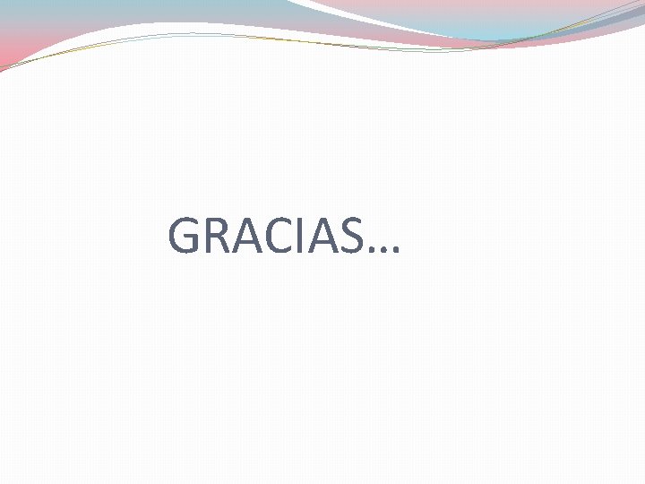 GRACIAS… 