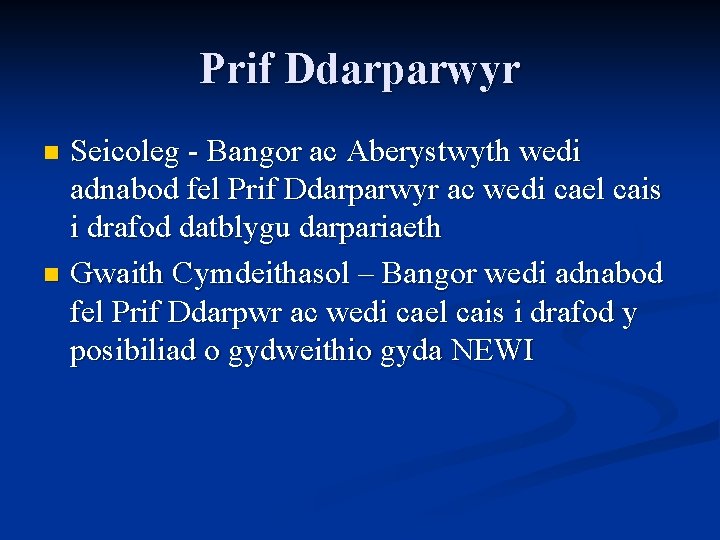 Prif Ddarparwyr Seicoleg - Bangor ac Aberystwyth wedi adnabod fel Prif Ddarparwyr ac wedi