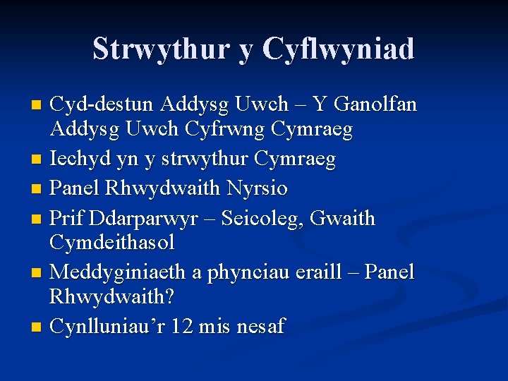 Strwythur y Cyflwyniad Cyd-destun Addysg Uwch – Y Ganolfan Addysg Uwch Cyfrwng Cymraeg n