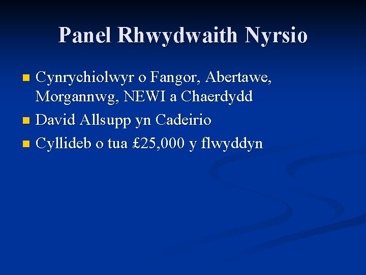 Panel Rhwydwaith Nyrsio Cynrychiolwyr o Fangor, Abertawe, Morgannwg, NEWI a Chaerdydd n David Allsupp
