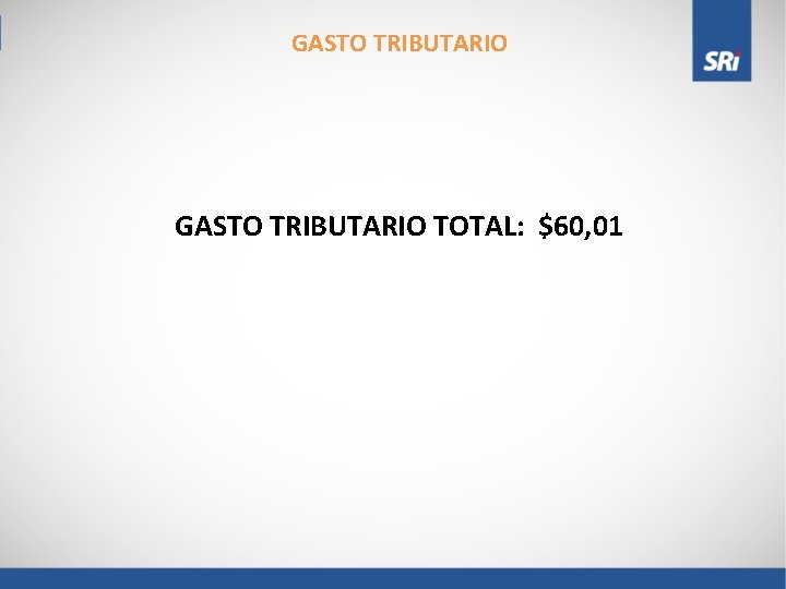 GASTO TRIBUTARIO TOTAL: $60, 01 