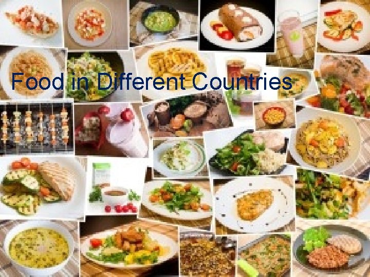 Food in Different Countries 